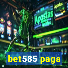bet585 paga
